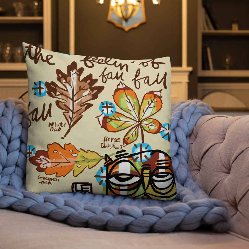 The Feelin' of Fall, Fall, Fall - Lebo Premium Pillow